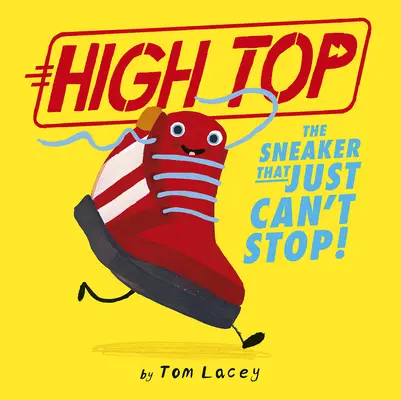 High Top: A cipő, ami egyszerűen nem tud megállni! - High Top: The Sneaker That Just Can't Stop!