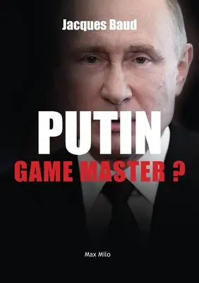 Putyin: Putyin: Játékmester? - Putin: Game master?