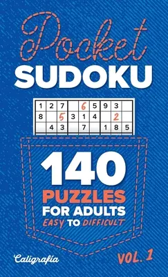 Pocket Sudoku: 140 rejtvény felnőtteknek, könnyűtől a nehézig - Pocket Sudoku: 140 Puzzles for Adults, Easy to Difficult