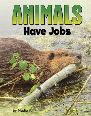 Az állatoknak van munkájuk - Animals Have Jobs