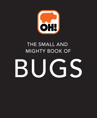 A bogarak kis és hatalmas könyve - The Small and Mighty Book of Bugs