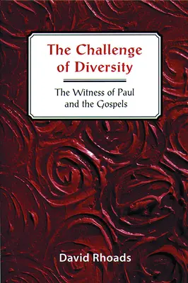 A sokszínűség kihívása: Pál apostol és az evangéliumok tanúsága - Challenge of Diversity: The Witness of Paul and the Gospels