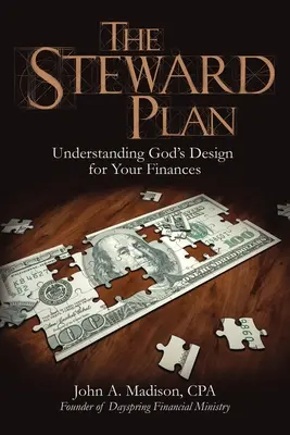 A Steward-terv: Isten tervének megértése a pénzügyeiddel kapcsolatban - The Steward Plan: Understanding God's Design for Your Finances