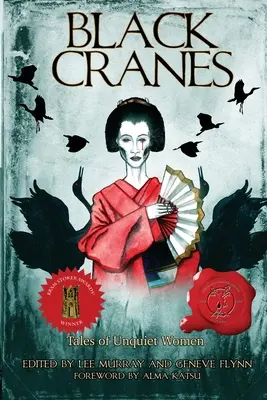 Fekete darvak: Tales of Unquiet Women - Black Cranes: Tales of Unquiet Women