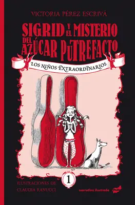 Sigrid Y El Misterio del Azcar Putrefacto: Volume 1