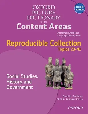 Oxford Picture Dictionary for the Content Areas Reproducible: Társadalomtudományok Történelem és kormányzat - Oxford Picture Dictionary for the Content Areas Reproducible: Social Studies History & Government