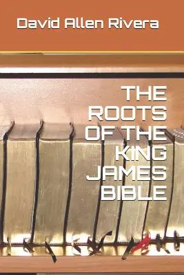 A King James Biblia gyökerei - The Roots of the King James Bible