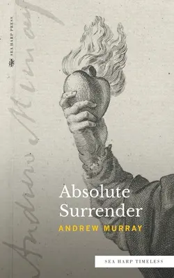 Abszolút önátadás (Tengeri hárfa Időtlen sorozat) - Absolute Surrender (Sea Harp Timeless series)