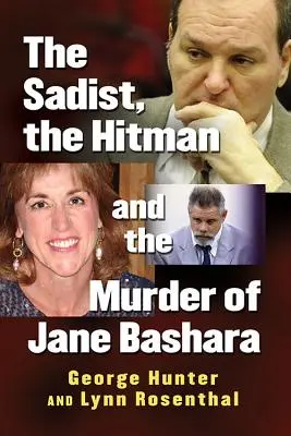 A szadista, a bérgyilkos és Jane Bashara meggyilkolása - The Sadist, the Hitman and the Murder of Jane Bashara