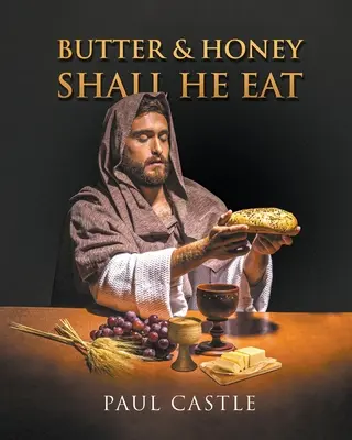 Vaj és méz, egye meg - Butter and Honey, Shall He Eat