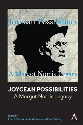 Joyce-i lehetőségek: Margot Norris öröksége - Joycean Possibilities: A Margot Norris Legacy