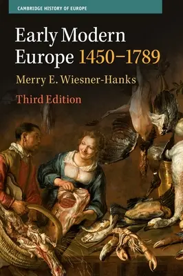 Kora újkori Európa, 1450-1789 - Early Modern Europe, 1450-1789