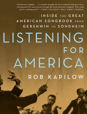 Listening for America: A nagy amerikai dalkönyv Gershwintől Sondheimig - Listening for America: Inside the Great American Songbook from Gershwin to Sondheim