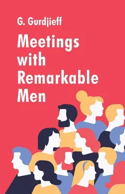 Találkozások figyelemre méltó emberekkel - Meetings with Remarkable Men