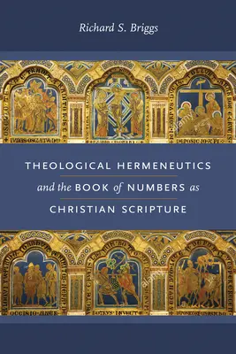 Teológiai hermeneutika és a Számok könyve mint keresztény Szentírás - Theological Hermeneutics and the Book of Numbers as Christian Scripture