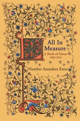 Mindent a mértékkel - Órakönyv, 2020-2022 - All In Measure - A Book of Hours, 2020-2022