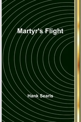 A mártír menekülése - Martyr's Flight