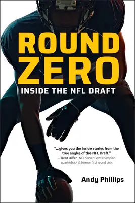 Nulla kör: Az NFL drafton belül - Round Zero: Inside the NFL Draft