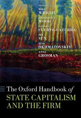 Az államkapitalizmus és a cég Oxfordi kézikönyve - The Oxford Handbook of State Capitalism and the Firm