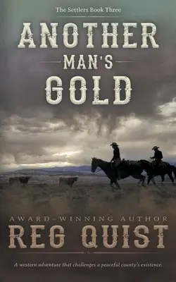 Más ember aranya: Egy keresztény western - Another Man's Gold: A Christian Western