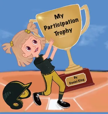 A részvételi trófeám - My Participation Trophy