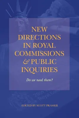 Új irányok a királyi bizottságok és a közvizsgálatok terén - New Directions in Royal Commissions & Public Inquiries