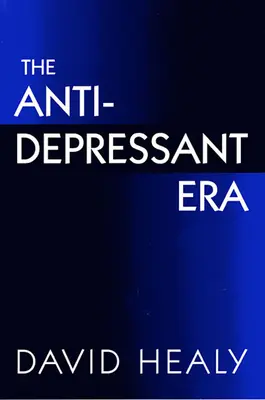 Az antidepresszáns korszak - The Antidepressant Era