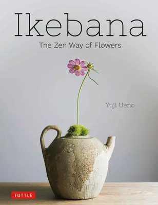 Ikebana: A virágok zen útja - Ikebana: The Zen Way of Flowers