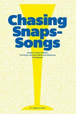 Chasing Snaps Songs - Svédország egyedülálló hagyománya - Chasing Snaps Songs - Sweden's Unique Tradition