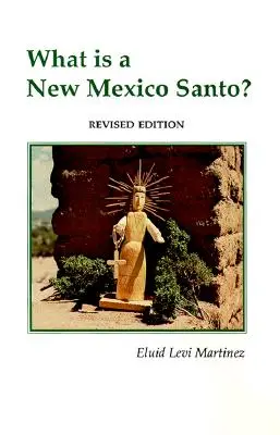 Mi az az új-mexikói Santo - What is a New Mexico Santo