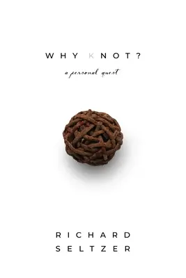 Miért csomó: Egy személyes útkeresés - Why Knot: A Personal Quest