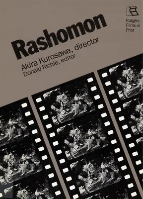 Rashomon: Akira Kurosawa, rendező - Rashomon: Akira Kurosawa, Director