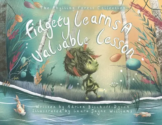 Fidgety értékes leckét tanul: Egy szívmelengető kaland a családról és a barátságról - Fidgety Learns A Valuable Lesson: A heartwarming adventure of family and friendship