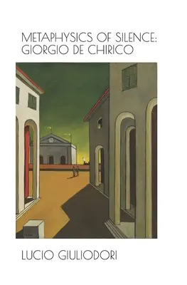 A csend metafizikája: Giorgio De Chirico. - Metaphysics of silence: Giorgio De Chirico.