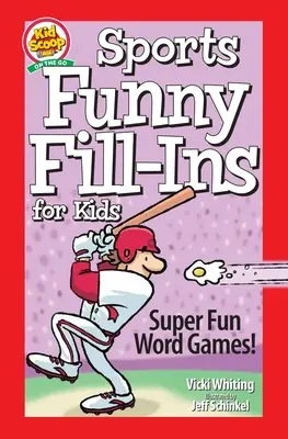 Sportos vicces kitöltő feladványok gyerekeknek: Szuper szórakoztató szójátékok - Sports Funny Fill-Ins for Kids: Super Fun Word Games