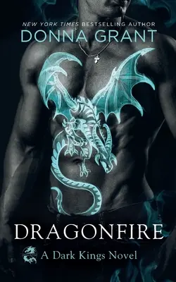 Dragonfire: A Dark Kings Novel