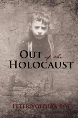 A holokausztból - Out of the Holocaust