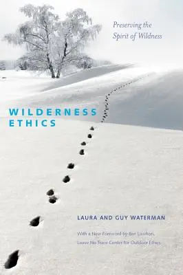 Vadonbeli etika: A vadon szellemének megőrzése - Wilderness Ethics: Preserving the Spirit of Wildness