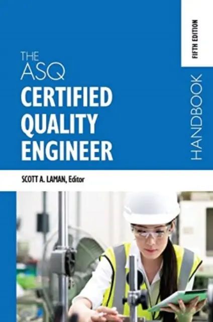 Az ASQ tanúsított minőségügyi mérnök kézikönyve, ötödik kiadás - The ASQ Certified Quality Engineer Handbook, Fifth Edition