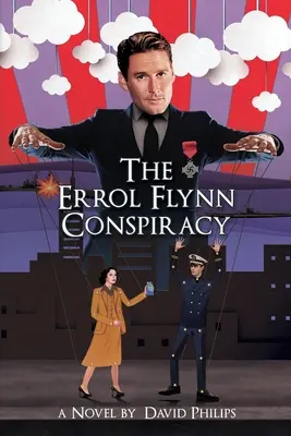 Az Errol Flynn-összeesküvés - The Errol Flynn Conspiracy