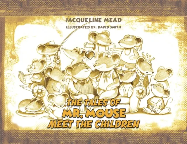 Egér úr meséi - Ismerd meg a gyerekeket - The Tales of Mr. Mouse - Meet the Children