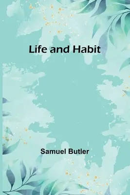 Élet és szokás - Life and Habit