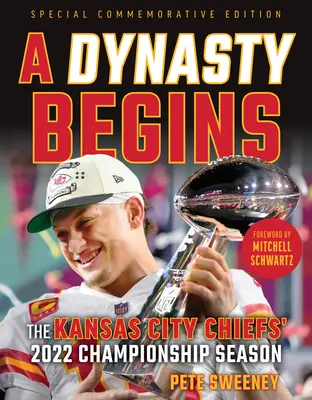 Egy dinasztia kezdődik: A Kansas City Chiefs 2022-es bajnoki szezonja - A Dynasty Begins: The Kansas City Chiefs' 2022 Championship Season