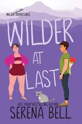 Végre vadabb: Egy gőzölgő kisvárosi romantikus vígjáték - Wilder At Last: A Steamy Small Town Romantic Comedy