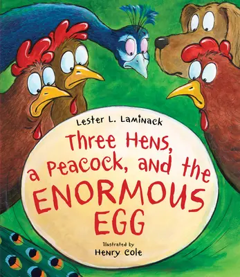 Három tyúk, egy páva és a hatalmas tojás - Three Hens, a Peacock, and the Enormous Egg