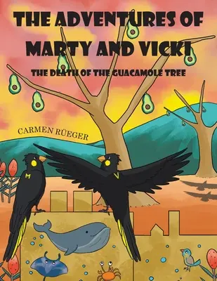 Marty és Vicki kalandjai: A guacamole-fa halála - The Adventures of Marty and Vicki: The Death of the Guacamole Tree