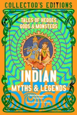 Indiai mítoszok és legendák: Mesék hősökről, istenekről és szörnyekről - Indian Myths & Legends: Tales of Heroes, Gods & Monsters