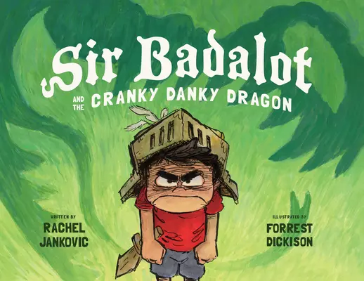 Sir Badalot és a hóbortos Danky Sárkány - Sir Badalot and the Cranky Danky Dragon