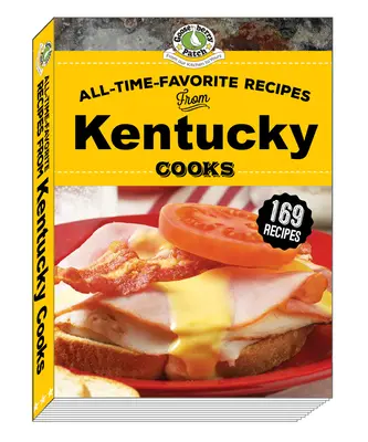 Kentucky szakácsok örök kedvenc receptjei - All-Time-Favorite Recipes from Kentucky Cooks