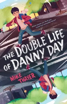 Danny Day kettős élete - The Double Life of Danny Day